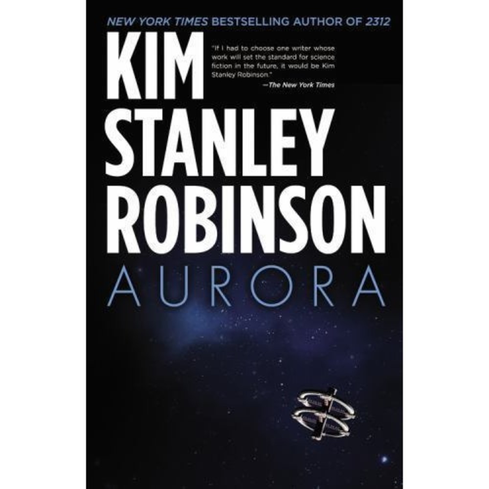 Aurora by Kim Stanley Robinson (2015, Hardcover)